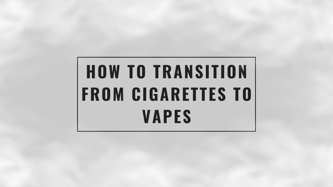 How to Transition from Cigarettes to Vapes